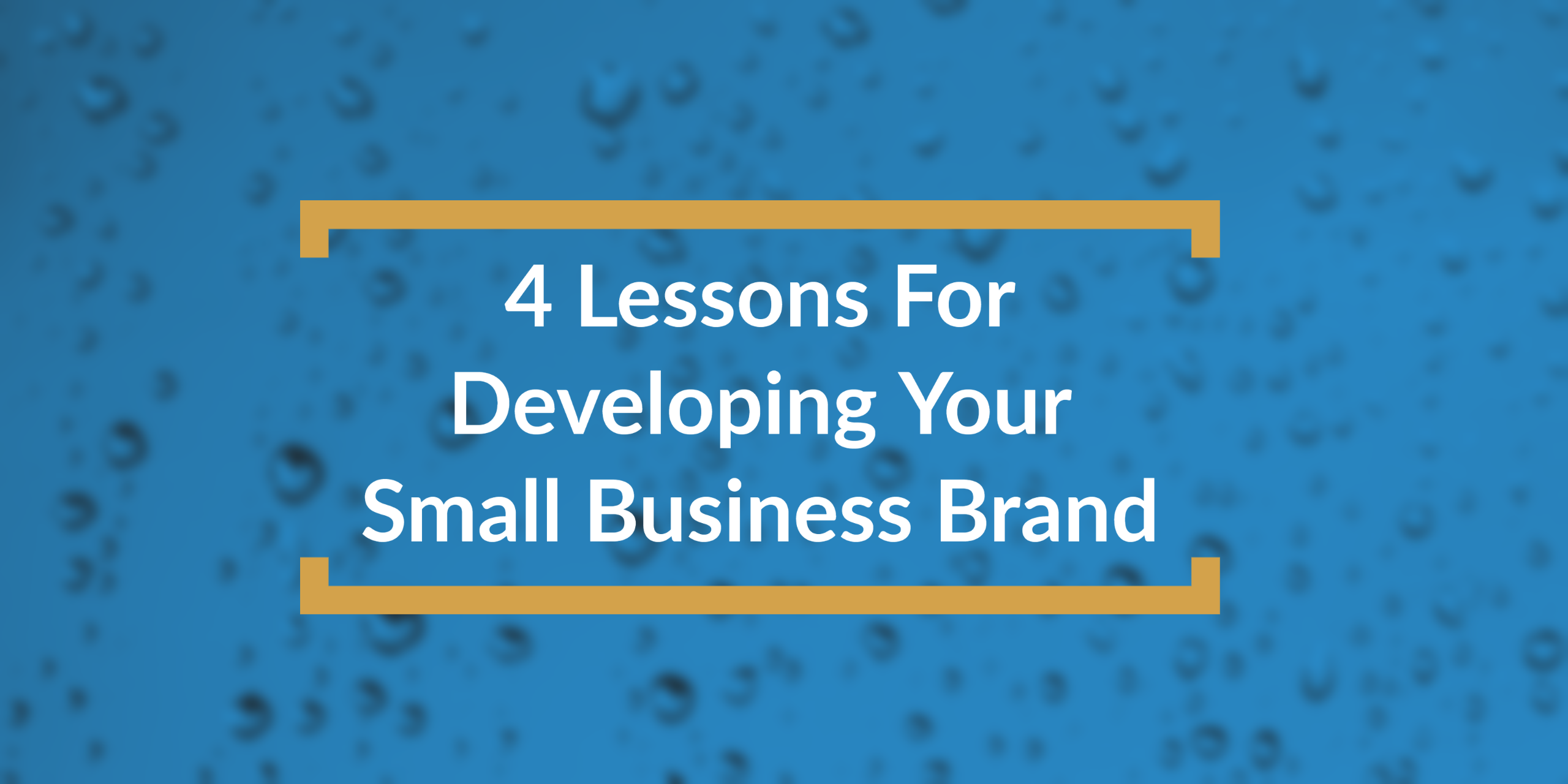 4 lessons for small business branding - title box