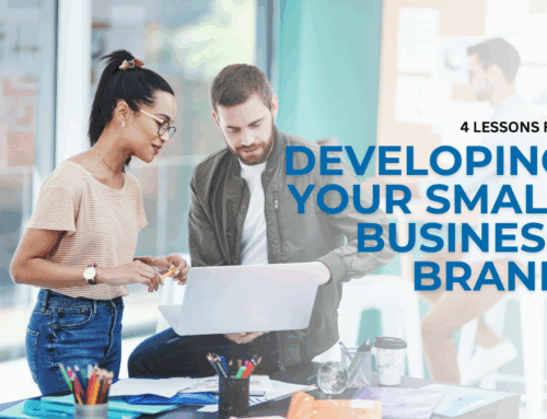 4 Lessons for the Small Business Owner on Developing a Brand