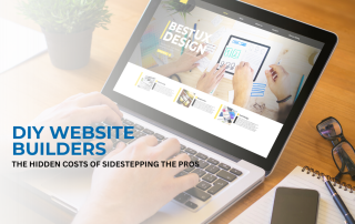 background image of someone building a website on a laptop computer with words: DIY Website Builders: The hidden costs of sidestepping the pros